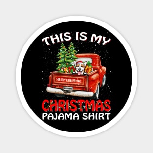 This Is My Christmas Pajama Shirt Pembroke Welsh Corgi Truck Tree Magnet